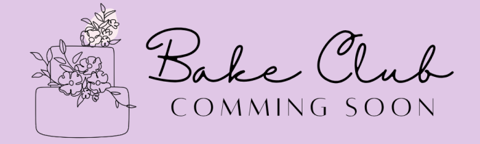 Bake Club Comming Soon